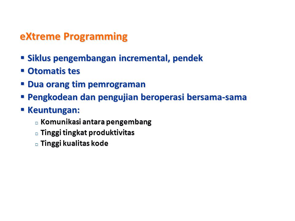 eXtreme Programming Siklus pengembangan incremental, pendek