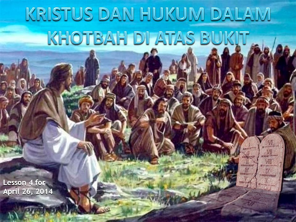 KRISTUS DAN HUKUM DALAM KHOTBAH DI ATAS BUKIT