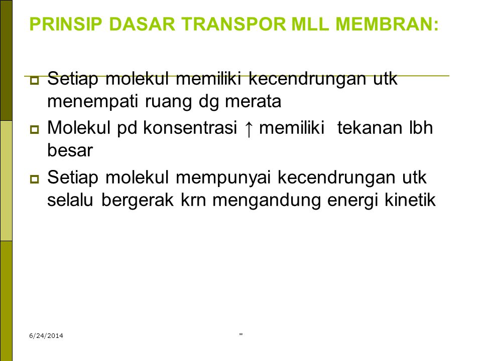 PRINSIP DASAR TRANSPOR MLL MEMBRAN: