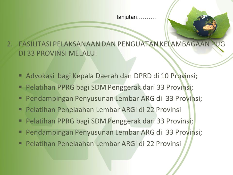 Advokasi bagi Kepala Daerah dan DPRD di 10 Provinsi;