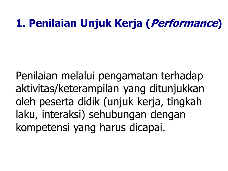 1. Penilaian Unjuk Kerja (Performance)