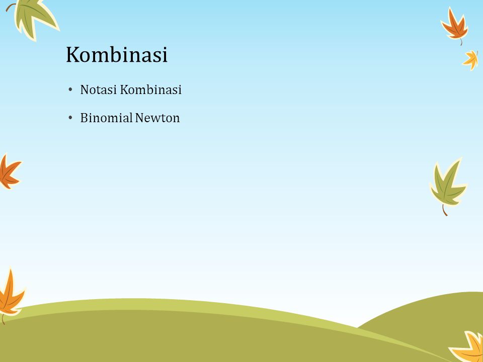 Kombinasi Notasi Kombinasi Binomial Newton
