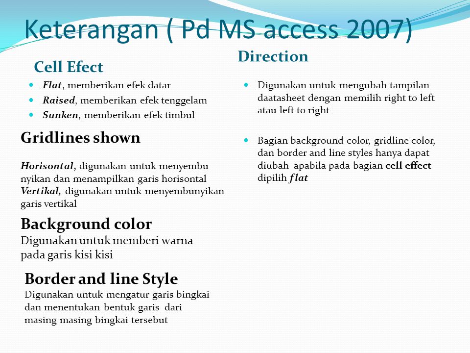 Keterangan ( Pd MS access 2007)