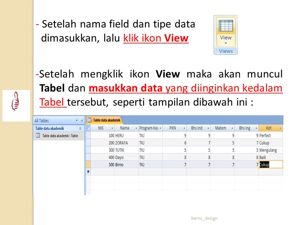 - Setelah nama field dan tipe data dimasukkan, lalu klik ikon View