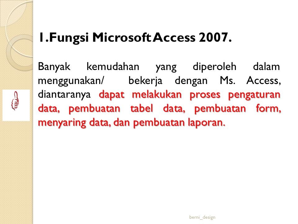 1.Fungsi Microsoft Access 2007.