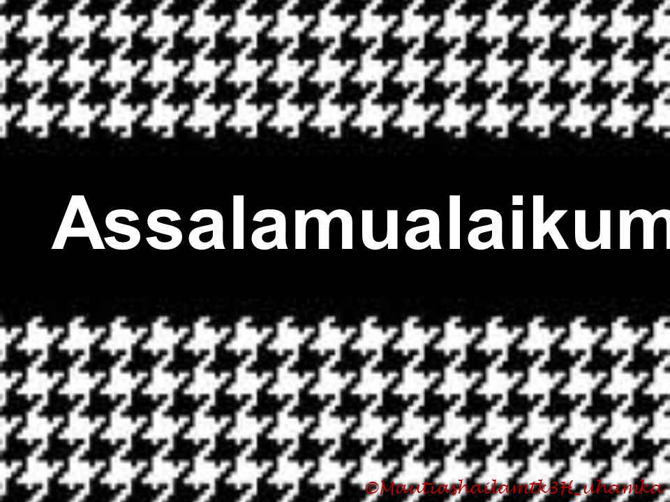 Assalamualaikum Wr. Wb. ©Mautiashailamtk3H_uhamka