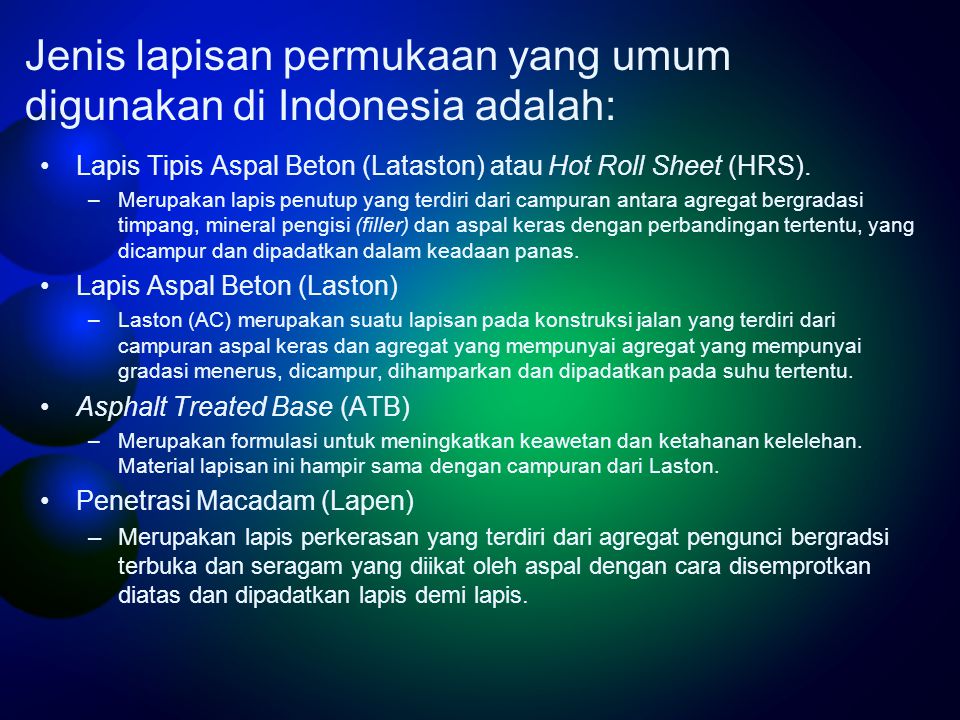 Jenis lapisan permukaan yang umum digunakan di Indonesia adalah: