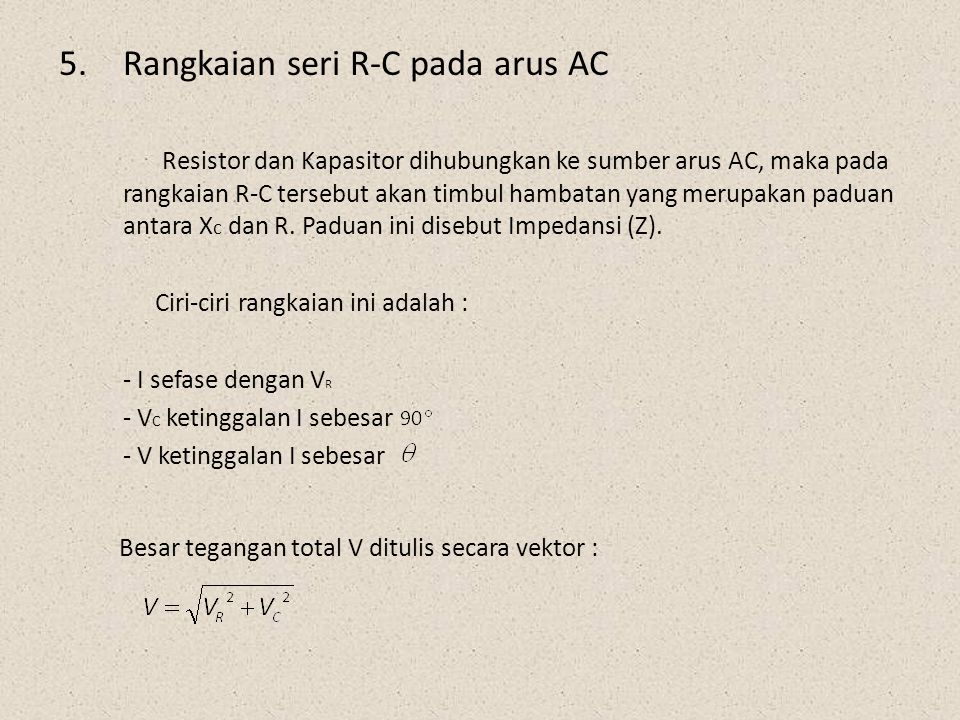 5. Rangkaian seri R-C pada arus AC