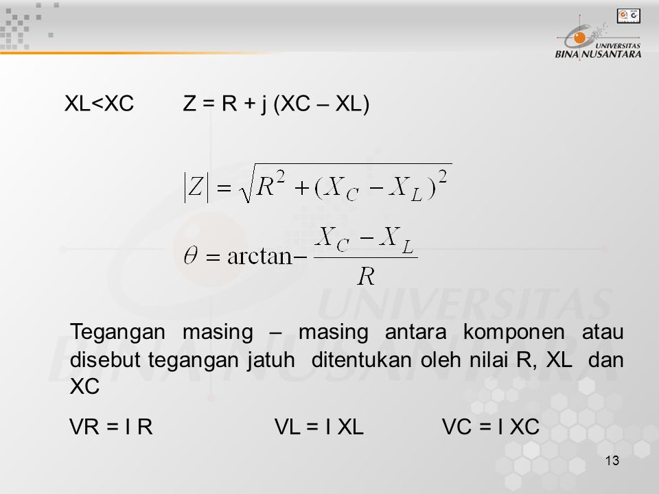XL<XC Z = R + j (XC – XL)