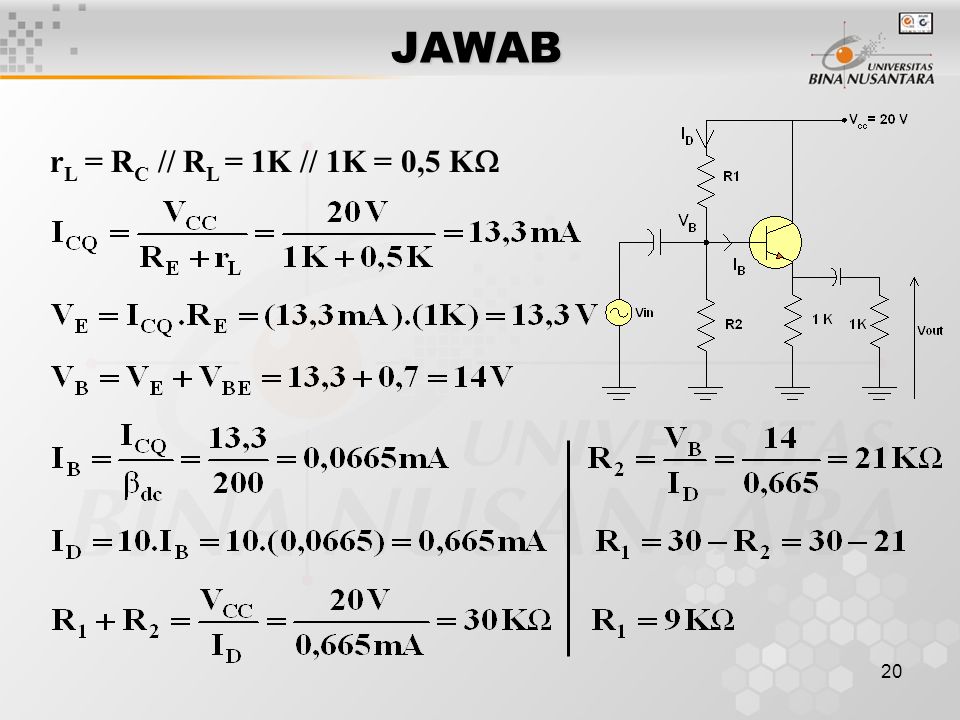 JAWAB rL = RC // RL = 1K // 1K = 0,5 K