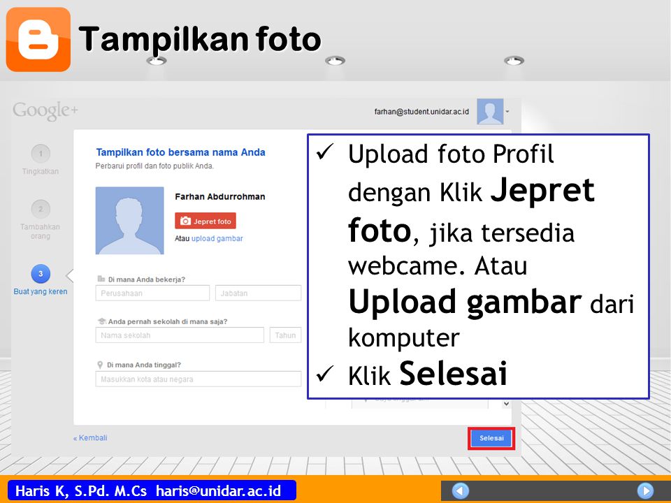 Tampilkan foto Upload foto Profil dengan Klik Jepret foto, jika tersedia webcame. Atau Upload gambar dari komputer.