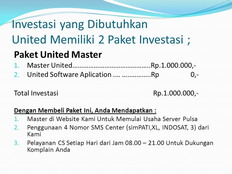 Investasi yang Dibutuhkan United Memiliki 2 Paket Investasi ;