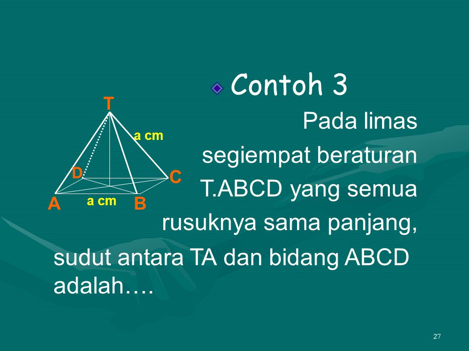 sudut antara TA dan bidang ABCD adalah….