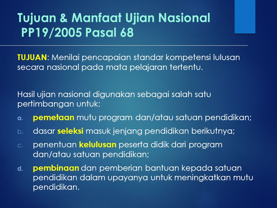 Tujuan & Manfaat Ujian Nasional PP19/2005 Pasal 68