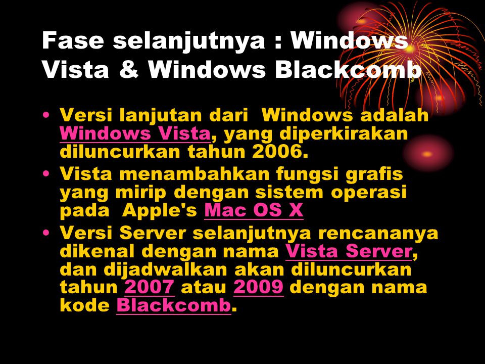 Fase selanjutnya : Windows Vista & Windows Blackcomb