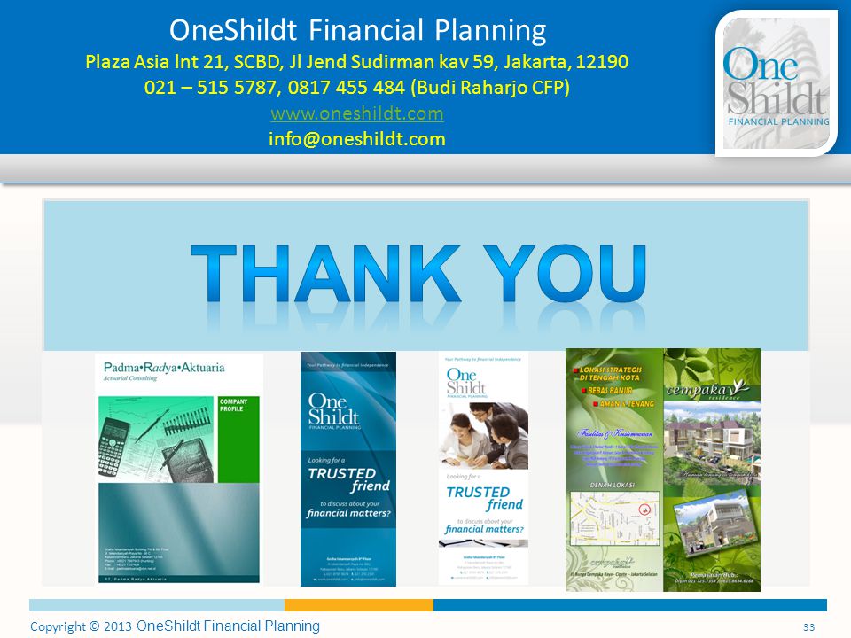OneShildt Financial Planning Plaza Asia lnt 21, SCBD, Jl Jend Sudirman kav 59, Jakarta, – , (Budi Raharjo CFP)