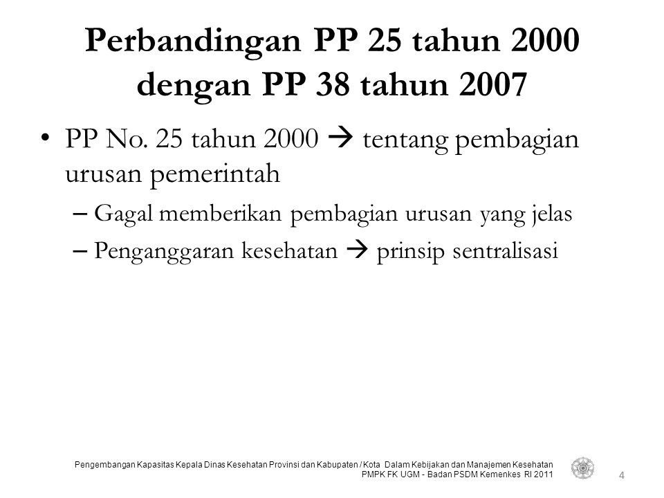 Perbandingan PP 25 tahun 2000 dengan PP 38 tahun 2007