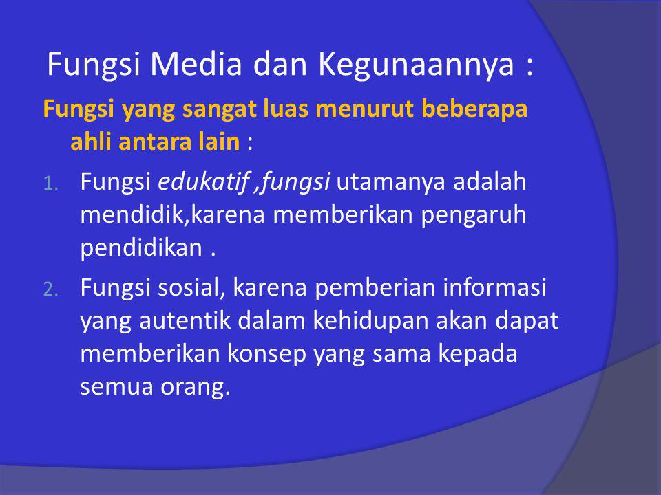 Fungsi Media dan Kegunaannya :