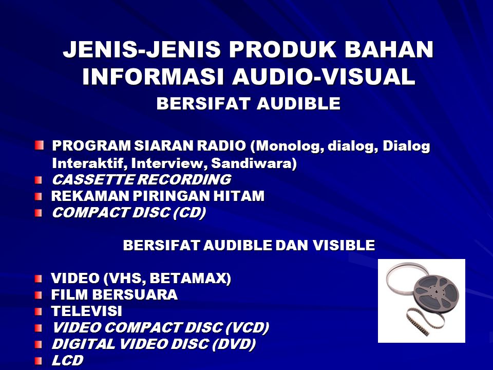 JENIS-JENIS PRODUK BAHAN INFORMASI AUDIO-VISUAL