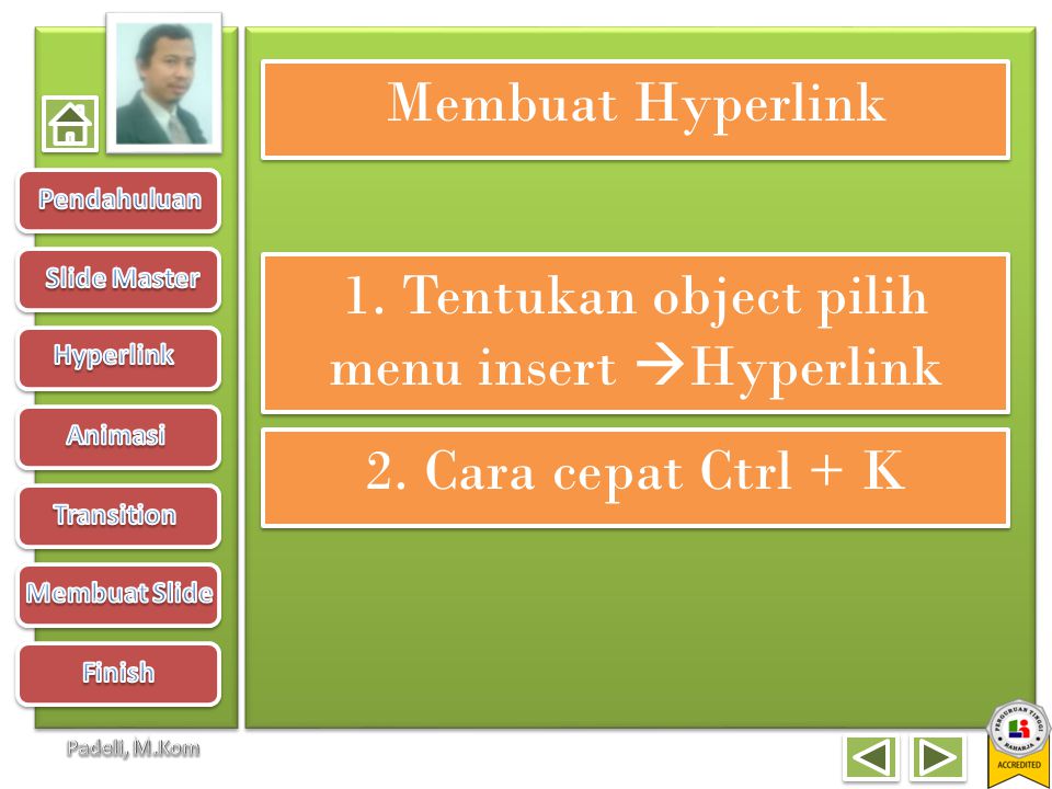 1. Tentukan object pilih menu insert Hyperlink