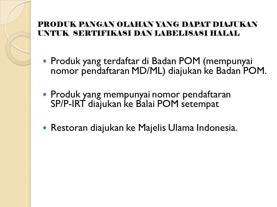 Restoran diajukan ke Majelis Ulama Indonesia.