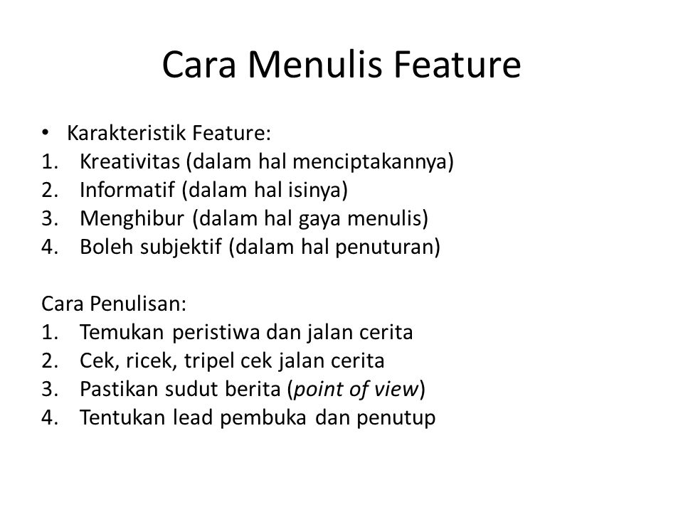 Cara Menulis Feature Karakteristik Feature: