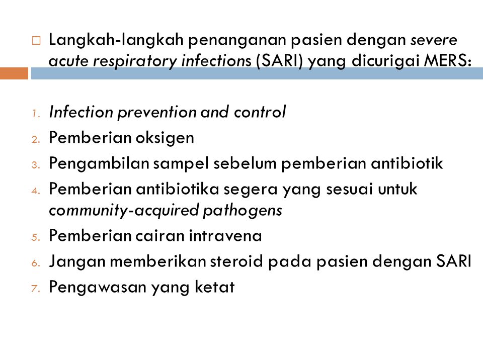 Langkah-langkah penanganan pasien dengan severe acute respiratory infections (SARI) yang dicurigai MERS: