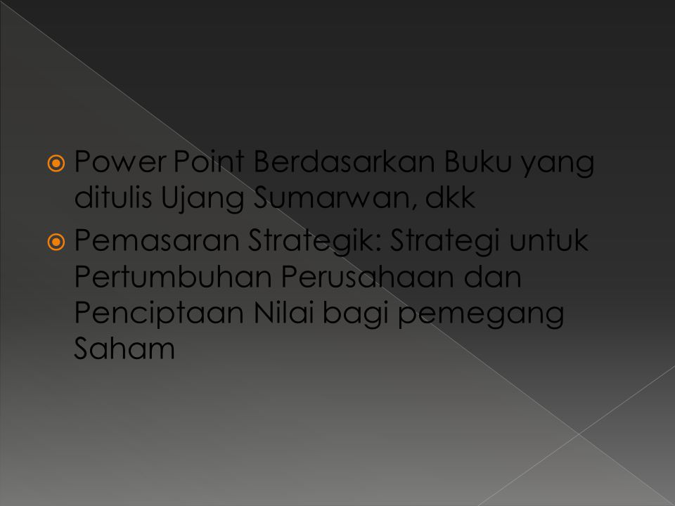 Power Point Berdasarkan Buku yang ditulis Ujang Sumarwan, dkk