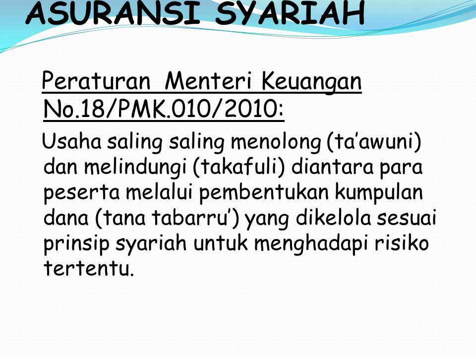 ASURANSI SYARIAH Peraturan Menteri Keuangan No.18/PMK.010/2010: