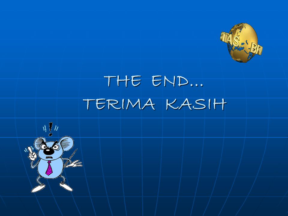 THE END… TERIMA KASIH