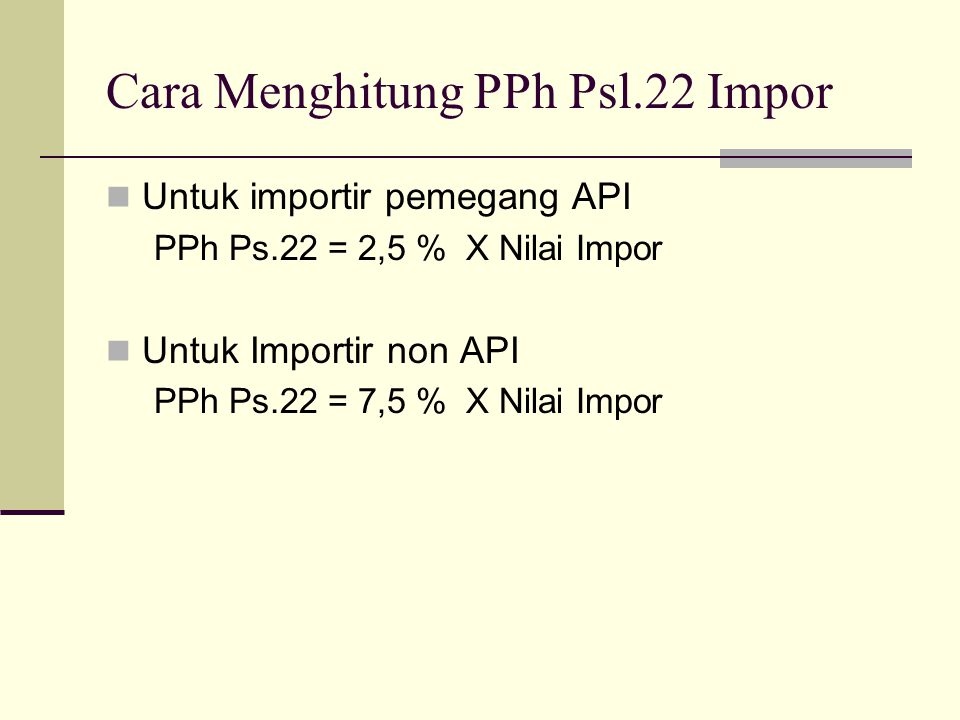 Cara Menghitung PPh Psl.22 Impor
