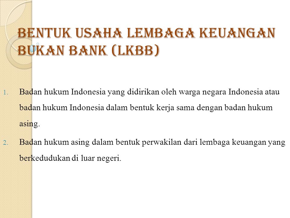 Bentuk usaha Lembaga Keuangan Bukan Bank (LKBB)