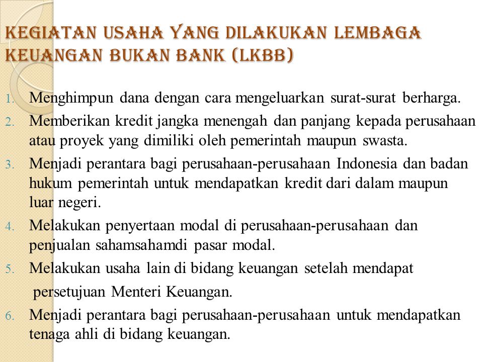 Kegiatan usaha yang dilakukan Lembaga Keuangan Bukan Bank (LKBB)