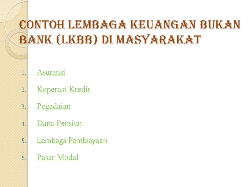 Contoh Lembaga Keuangan Bukan Bank (LKBB) di masyarakat