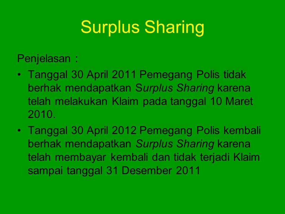 Surplus Sharing Penjelasan :