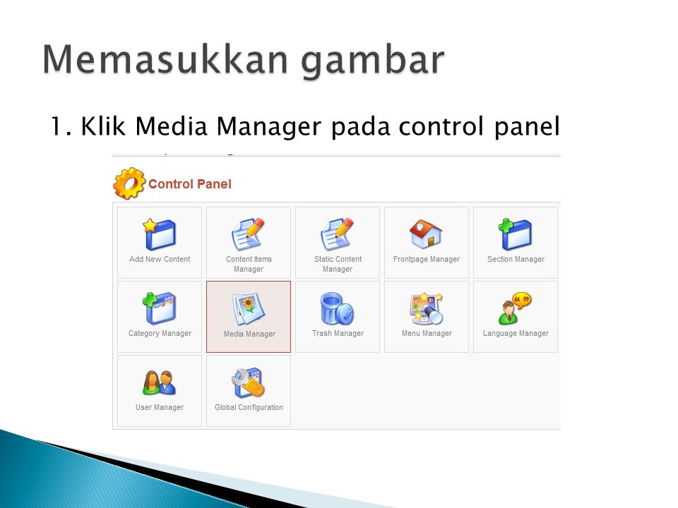 Memasukkan gambar 1. Klik Media Manager pada control panel