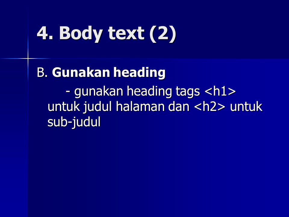 4. Body text (2) B. Gunakan heading