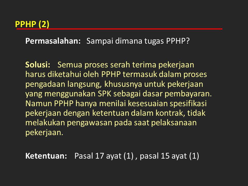 PPHP (2) Permasalahan: Sampai dimana tugas PPHP
