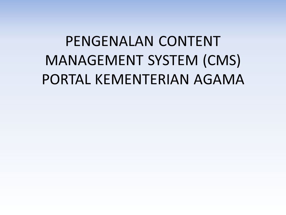 PENGENALAN CONTENT MANAGEMENT SYSTEM (CMS) PORTAL KEMENTERIAN AGAMA
