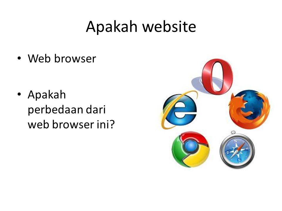 Apakah website Web browser Apakah perbedaan dari web browser ini