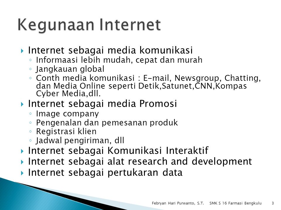 Kegunaan Internet Internet sebagai media komunikasi