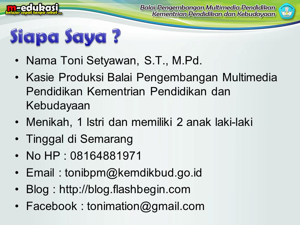 Siapa Saya Nama Toni Setyawan, S.T., M.Pd.