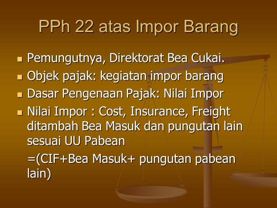 PPh 22 atas Impor Barang Pemungutnya, Direktorat Bea Cukai.
