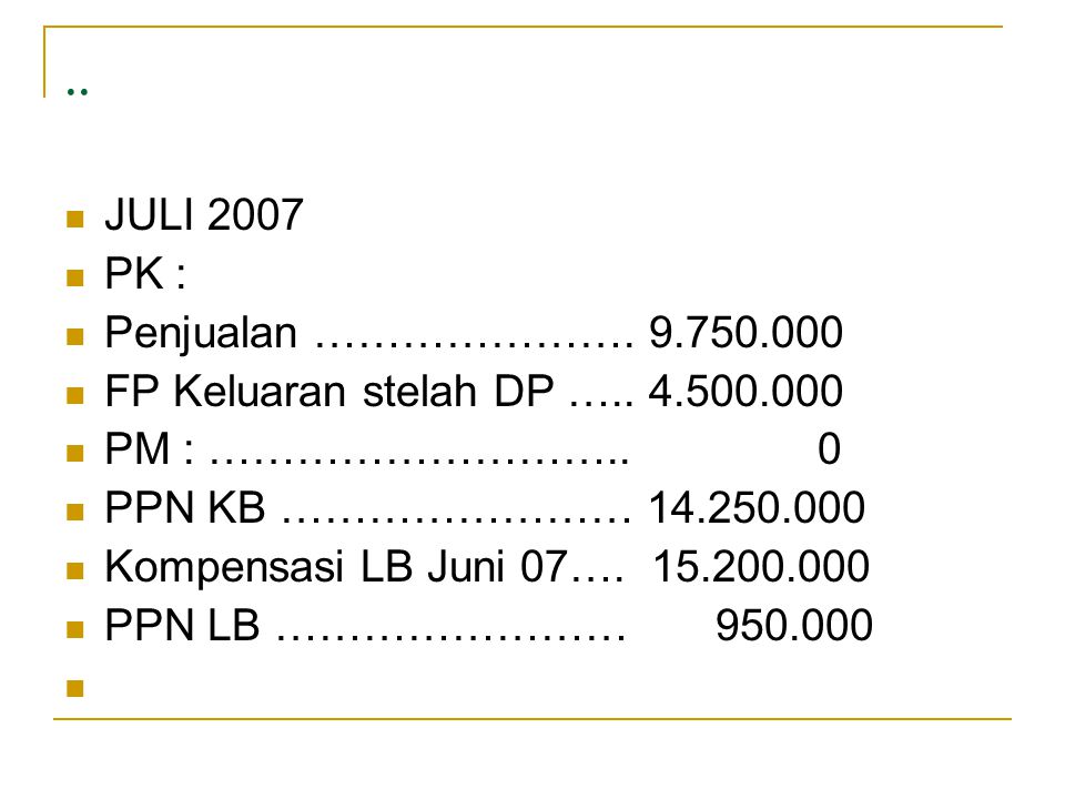 .. JULI 2007 PK : Penjualan …………………