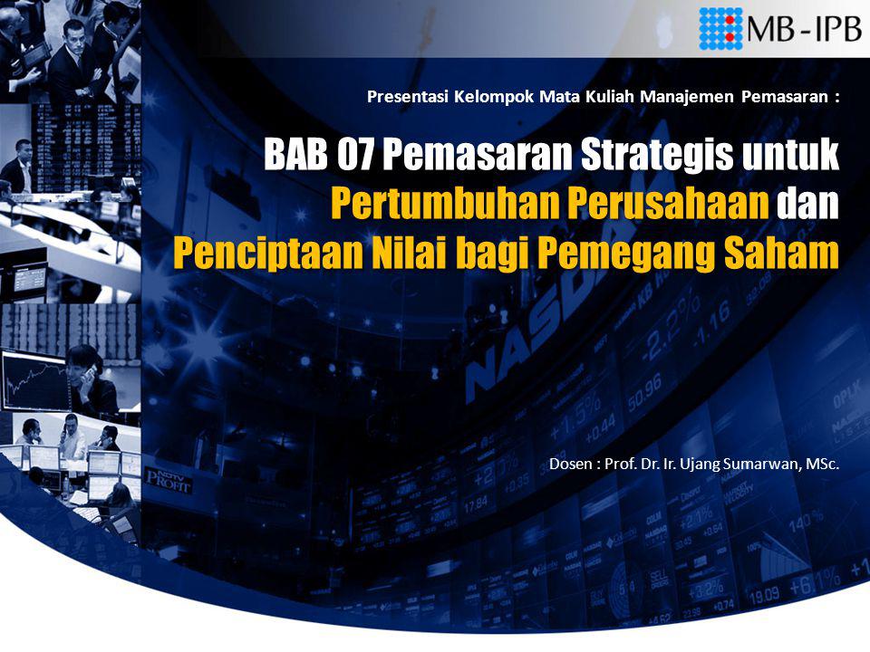 BAB 07 Pemasaran Strategis untuk Pertumbuhan Perusahaan dan