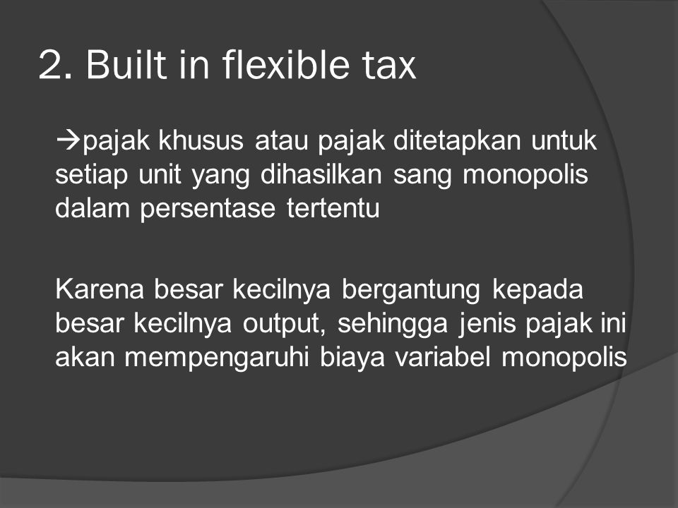 2. Built in flexible tax