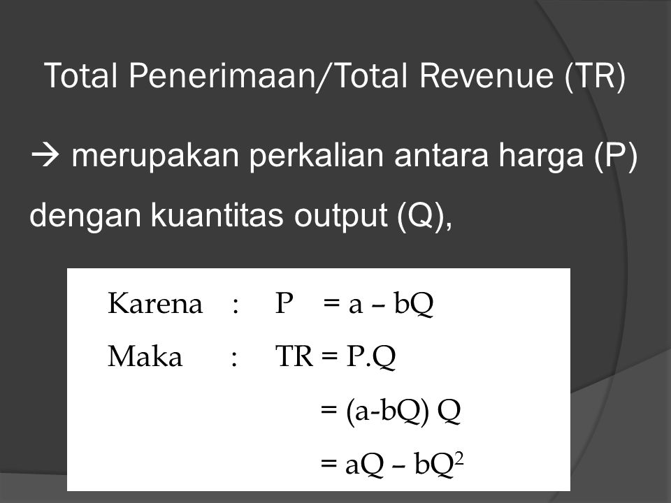Total Penerimaan/Total Revenue (TR)