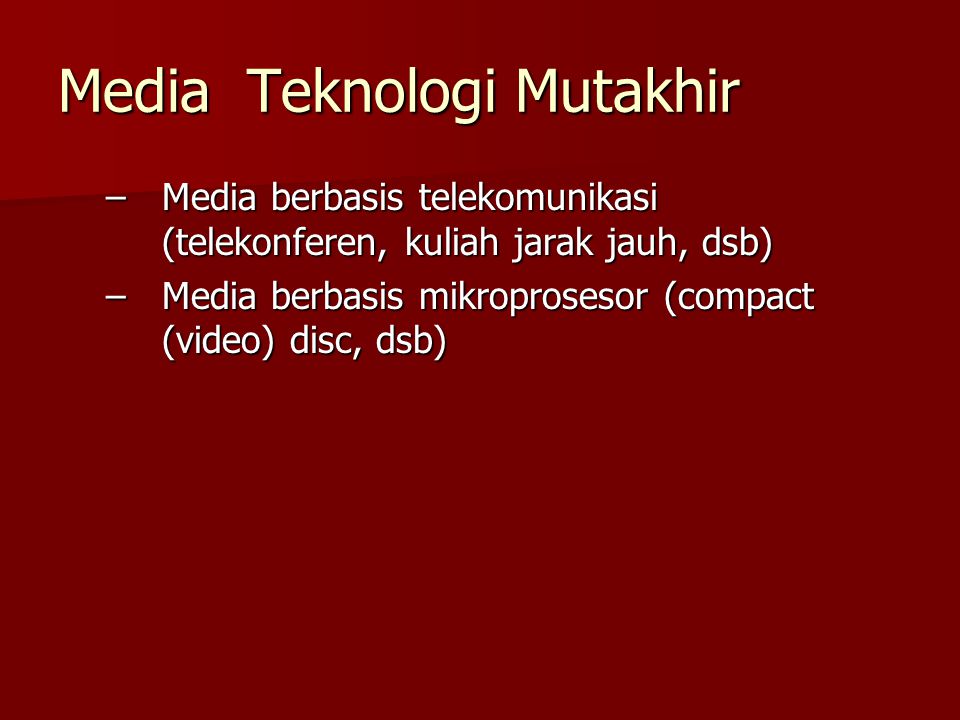 Media Teknologi Mutakhir