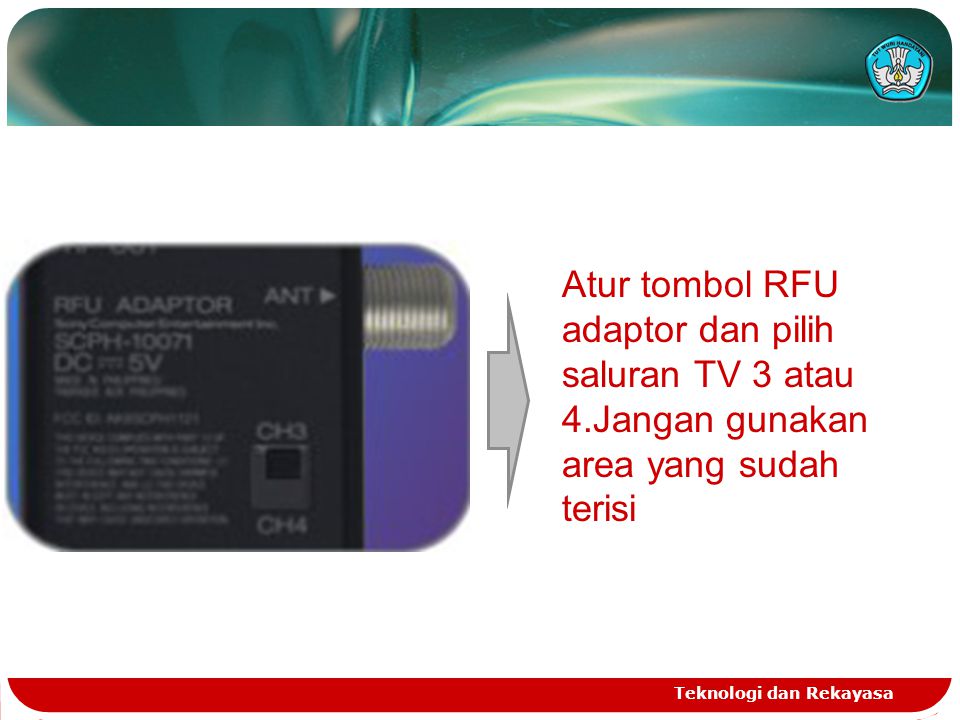 Atur tombol RFU adaptor dan pilih saluran TV 3 atau 4