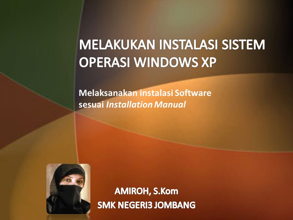 MELAKUKAN INSTALASI SISTEM OPERASI WINDOWS XP